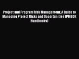 Read Project and Program Risk Management: A Guide to Managing Project Risks and Opportunities