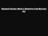 Download Book Vineyard Cuisine: Meals & Memories from Messina Hof PDF Online