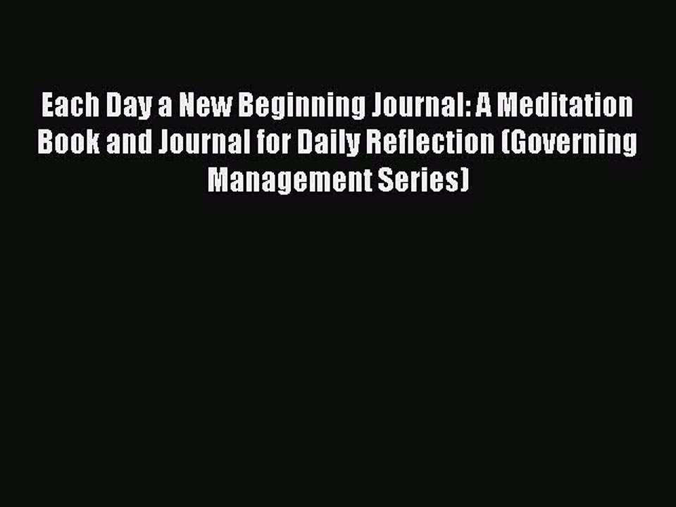 Read Books Each Day a New Beginning Journal: A Meditation Book and Journal for Daily Reflection