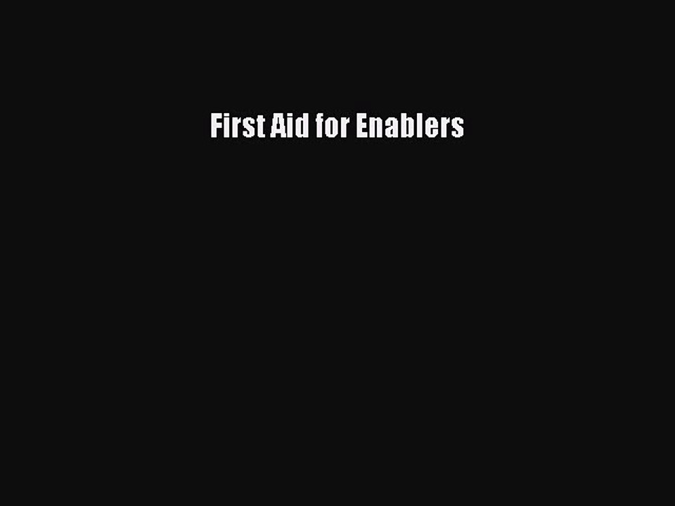 Download Books First Aid for Enablers PDF Online