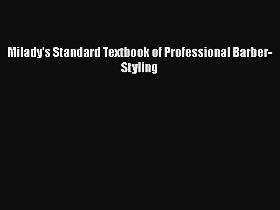 Read Books Milady's Standard Textbook of Professional Barber-Styling E-Book Free