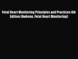 [PDF] Fetal Heart Monitoring Principles and Practices 4th Edition (Awhonn Fetal Heart Monitoring)