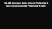 Read The ABA Consumer Guide to Asset Protection: A Step-by-Step Guide to Preserving Wealth