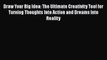 Read Draw Your Big Idea: The Ultimate Creativity Tool for Turning Thoughts Into Action and