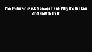 Read The Failure of Risk Management: Why It's Broken and How to Fix It Ebook Free
