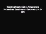 Read Reaching Your Potential: Personal and Professional Development (Textbook-specific CSFI)