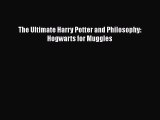 [Read] The Ultimate Harry Potter and Philosophy: Hogwarts for Muggles ebook textbooks