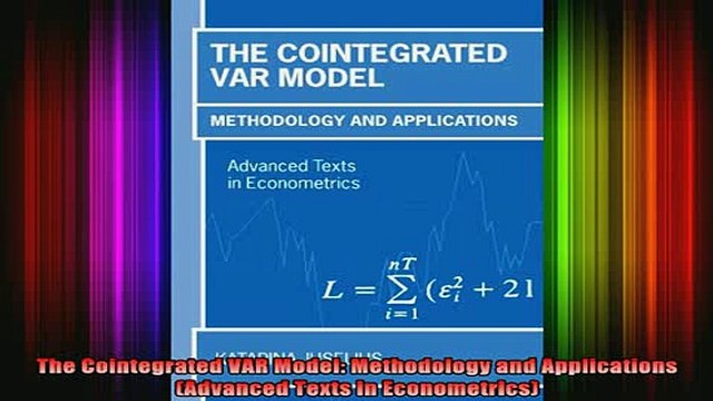 Free Full PDF Downlaod The Cointegrated VAR Model Methodology and Applications Advanced Texts in Econometrics Full Ebook Online Free