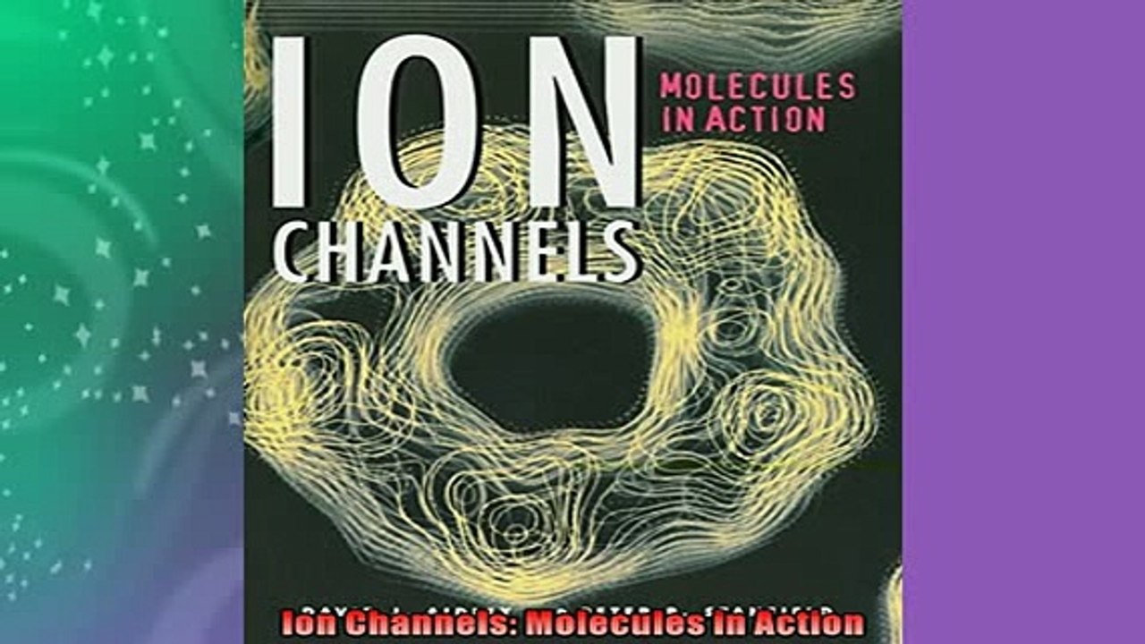 READ book  Ion Channels Molecules in Action  FREE BOOOK ONLINE