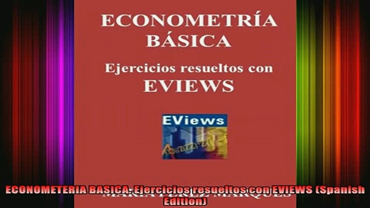 READ FREE FULL EBOOK DOWNLOAD  ECONOMETERIA BASICA Ejercicios resueltos con EVIEWS Spanish Edition Full Ebook Online Free