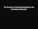 [Read] The Structure of Schooling: Readings in the Sociology of Education ebook textbooks