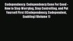 Read Books Codependency: Codependency Gone For Good - How to Stop Worrying Stop Controlling