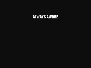 Read Books ALWAYS AWARE ebook textbooks