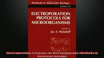 FREE PDF  Electroporation Protocols for Microorganisms Methods in Molecular Biology  BOOK ONLINE