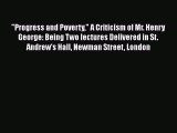 [Read] Progress and Poverty A Criticism of Mr. Henry George: Being Two lectures Delivered in