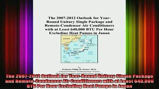 READ book  The 20072012 Outlook for YearRound Unitary Single Package and RemoteCondenser Air Full EBook