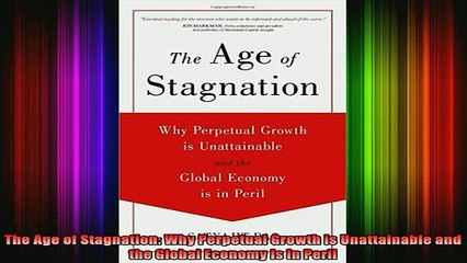 READ book  The Age of Stagnation Why Perpetual Growth is Unattainable and the Global Economy is in Full EBook