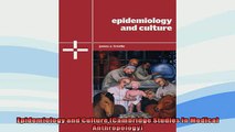 FREE DOWNLOAD  Epidemiology and Culture Cambridge Studies in Medical Anthropology  BOOK ONLINE