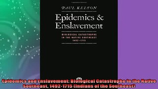 READ book  Epidemics and Enslavement Biological Catastrophe in the Native Southeast 14921715  FREE BOOOK ONLINE