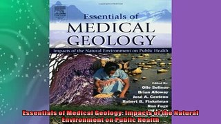 Free PDF Downlaod  Essentials of Medical Geology Impacts of the Natural Environment on Public Health READ ONLINE