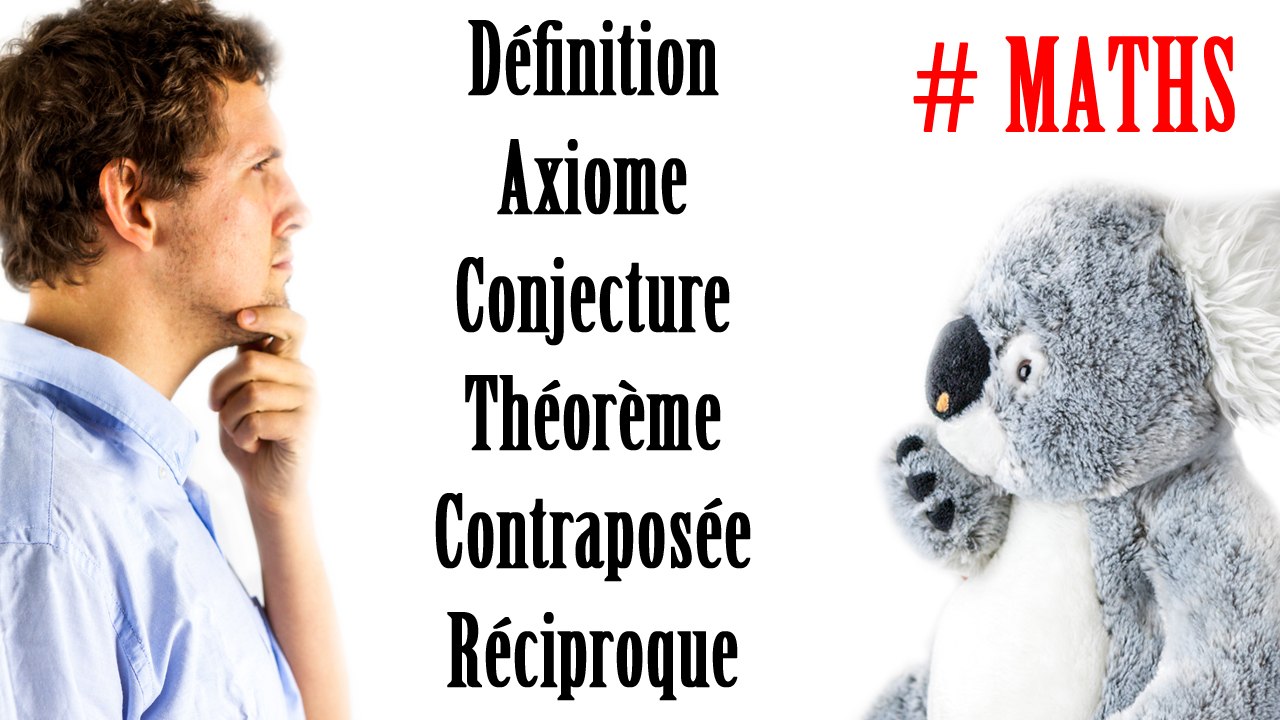 Axiome, conjecture, Théorème, contraposée, Réciproque | Notions de base de logique en Maths !