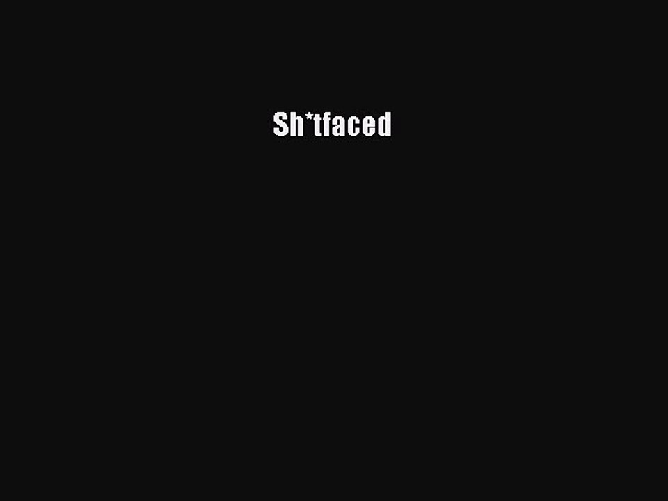 Read Books Sh*tfaced E-Book Free