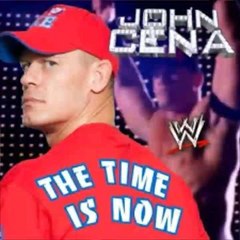 THE TIME IS NOW (John Cena Song)