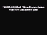 Read 2014 ICD-10-PCS Draft Edition - Elsevier eBook on VitalSource (Retail Access Card) PDF