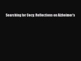 Read Books Searching for Cecy: Reflections on Alzheimer's E-Book Free