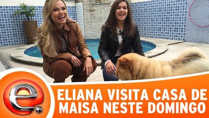 Eliana visita casa de Maisa