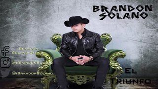 Brandon Solano - El Triunfo (Estudio) 2016