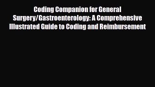 Read Coding Companion for General Surgery/Gastroenterology: A Comprehensive Illustrated Guide