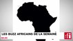 Les Buzz africains de la semaine
