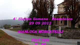 4° Slalom Somano - Bossolasco (CN) GIANLUCA MOSCATELLI - 29 09 2013 - FIAT 500 P2 N°  45