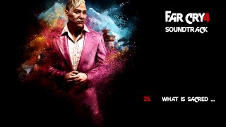 Far Cry 4 Soundtrack - 25. What is Sacred ...