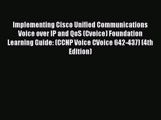 Read Implementing Cisco Unified Communications Voice over IP and QoS (Cvoice) Foundation Learning