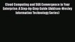 Read Cloud Computing and SOA Convergence in Your Enterprise: A Step-by-Step Guide (Addison-Wesley