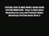 Read YOUTUBE: HOW TO MAKE MONEY ONLINE USING YOUTUBE MARKETING - Steps To Make Video Marketing