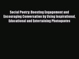 Read Social Poetry: Boosting Engagement and Encouraging Conversation by Using Inspirational