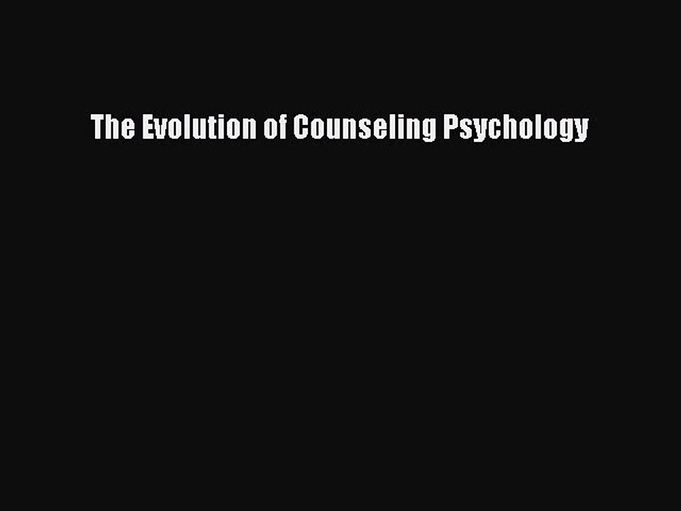 Read The Evolution of Counseling Psychology PDF Free