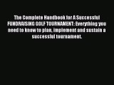 [PDF] The Complete Handbook for A Successful FUNDRAISING GOLF TOURNAMENT: Everything you need