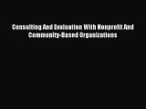 [PDF] Consulting And Evaluation With Nonprofit And Community-Based Organizations Read Full