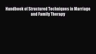 Download Handbook of Structured Techniques in Marriage and Family Therapy Ebook Online