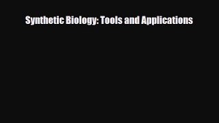 Read Synthetic Biology: Tools and Applications PDF Online