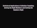 [PDF] Statistical Implications of Inflation Targeting: Getting the Right Numbers and Getting