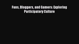 Read Fans Bloggers and Gamers: Exploring Participatory Culture PDF Online