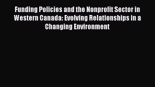 [PDF] Funding Policies and the Nonprofit Sector in Western Canada: Evolving Relationships in