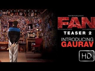 FAN Official Teaser 2 Out |  Introducing Gaurav | Shah Rukh Khan