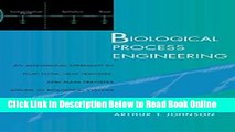 Read Biological Process Engineering: An Analogical Approach to Fluid Flow, Heat Transfer, and Mass