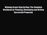 Read Winning Grants Step by Step: The Complete Workbook for Planning Developing and Writing